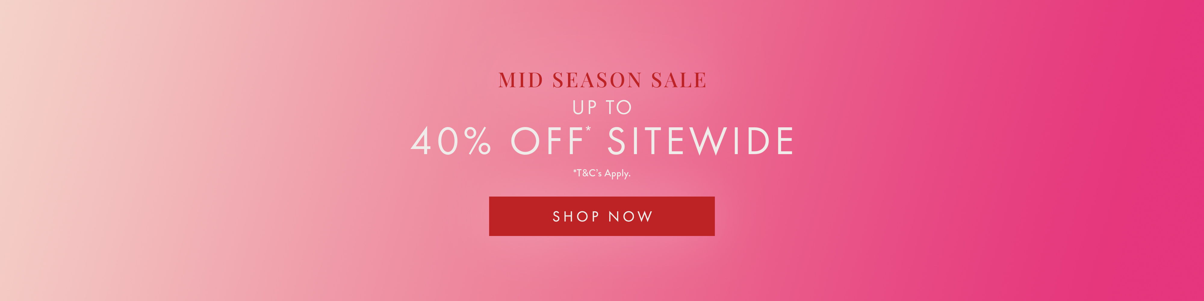 Mid season sale up to 40% off sitewide. Shop now.
