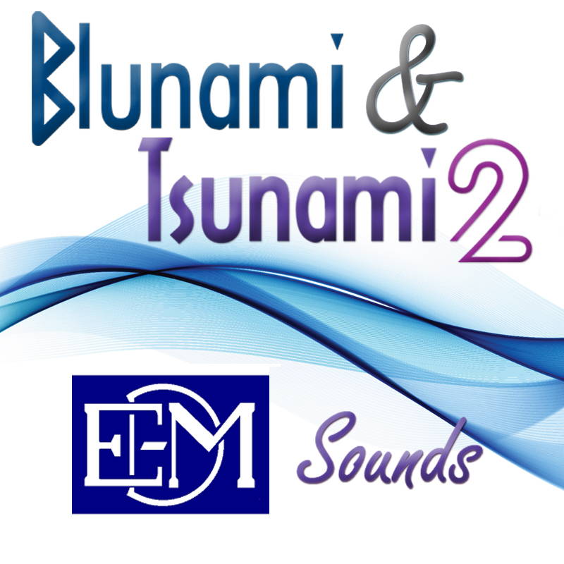 Blunami & Tsuanmi2 EMD Sound Samples