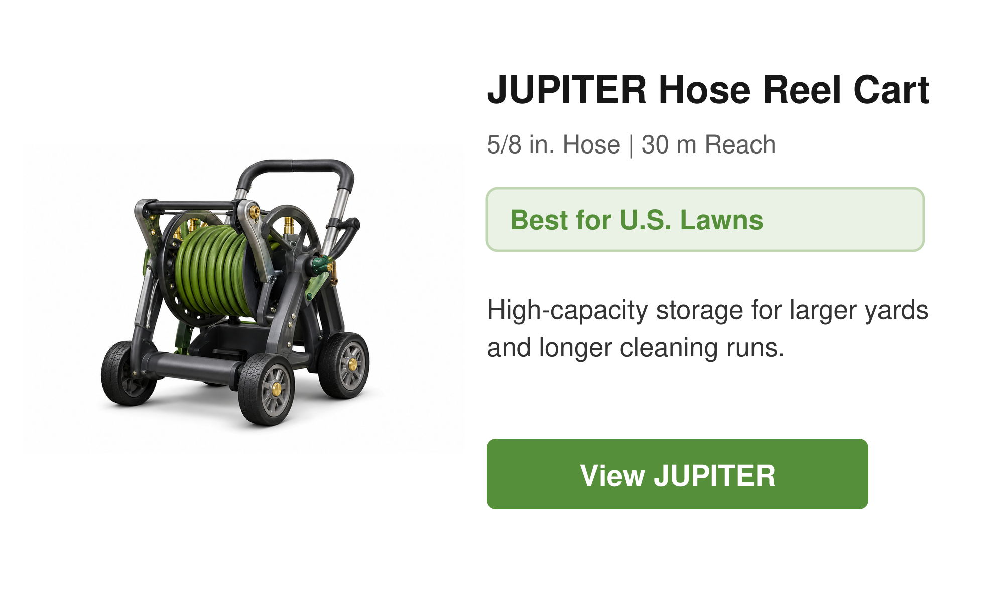 Hose reel cart for easy storage and longer cleaning runs.