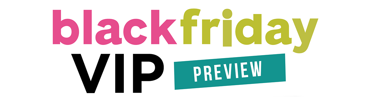 Black Friday VIP Preview