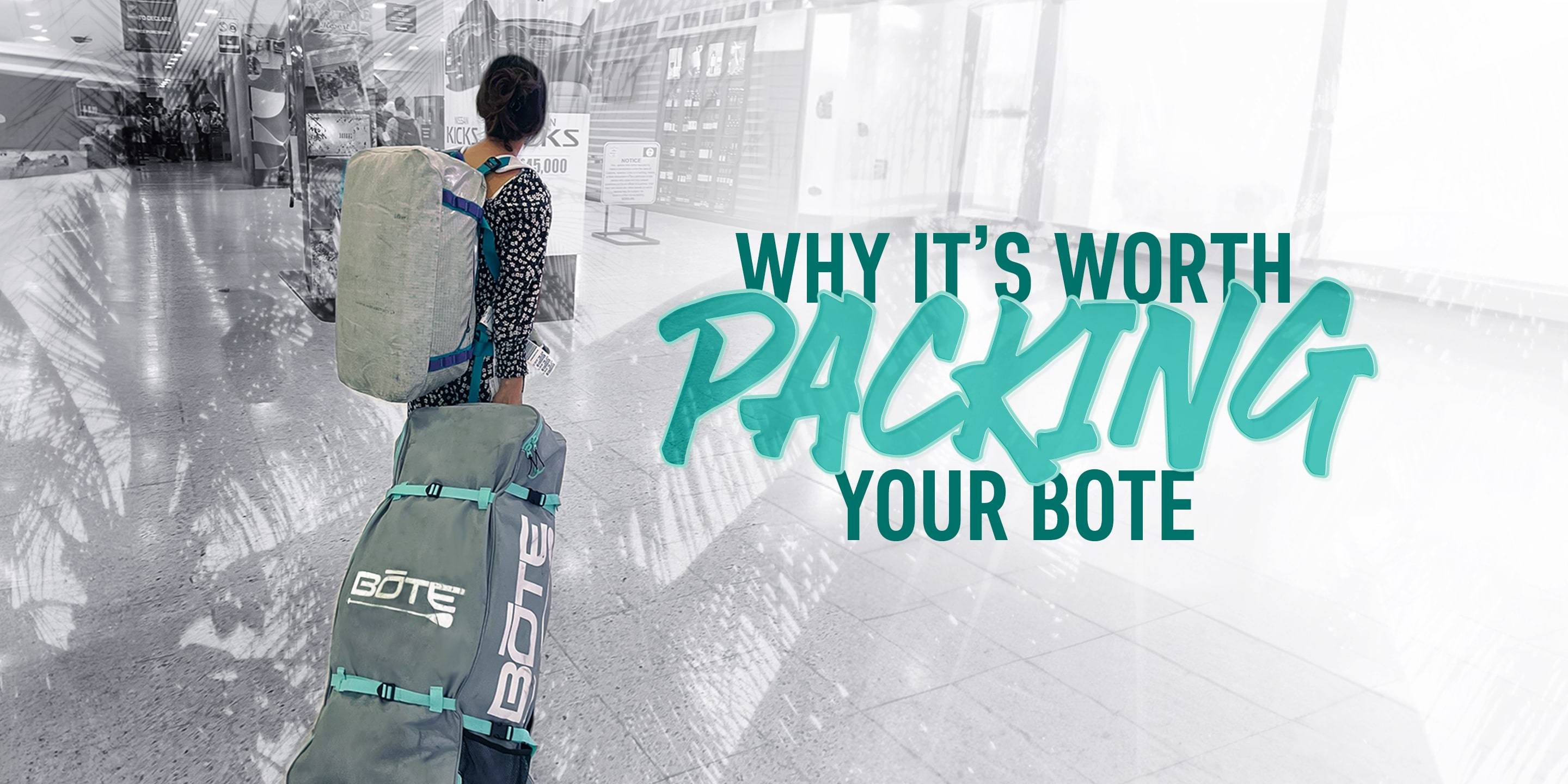 Why It's Worth Packing Your BOTE
