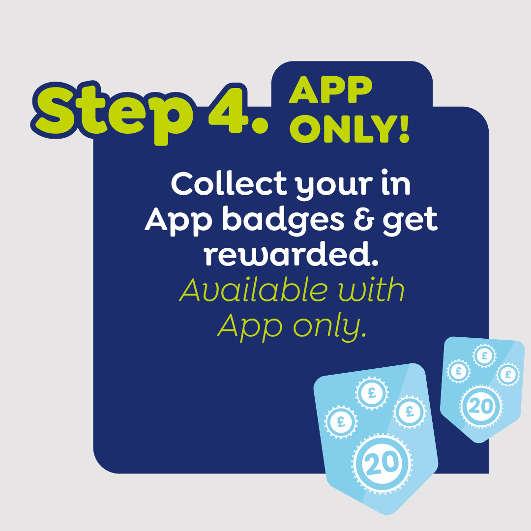 Step 4. App only! Collect your in App badges & get rewarded. Available with App only.