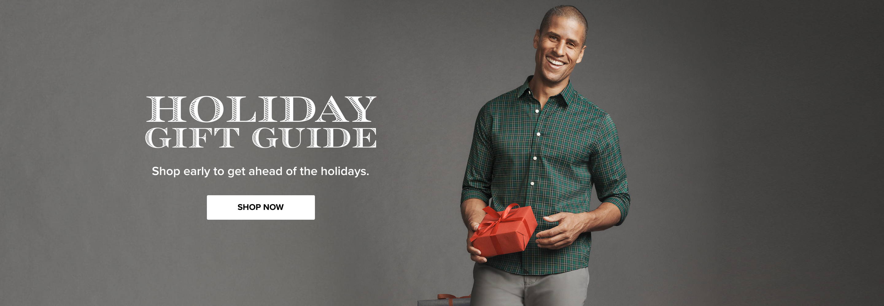 Holiday Gift Guide. Shop early to get ahead of the holidays.