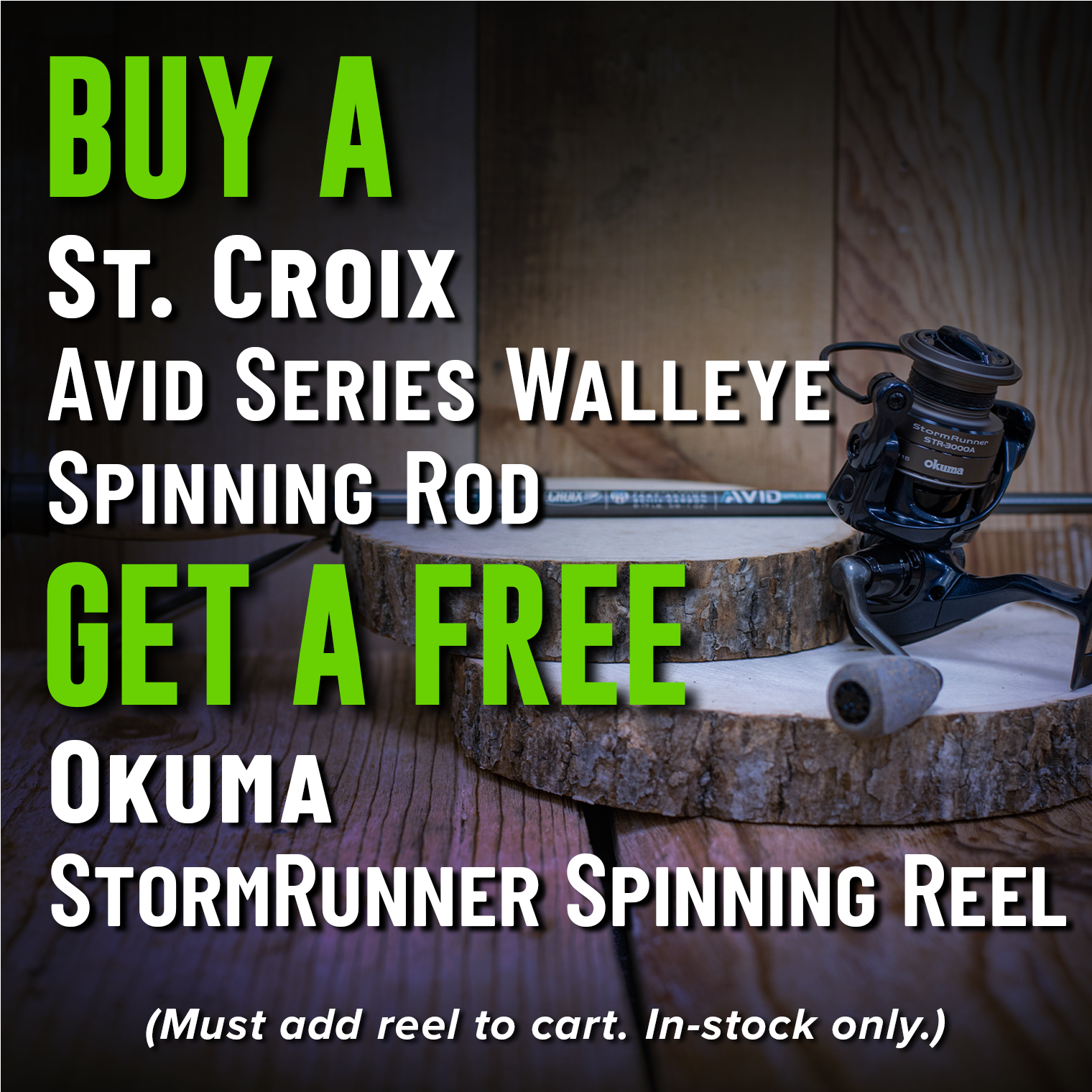 Buy a St. Croix Avid Series Walleye Spinning Rod Get a Free Okuma StormRunner Spinning Reel (Must add reel to cart. In-stock only.)