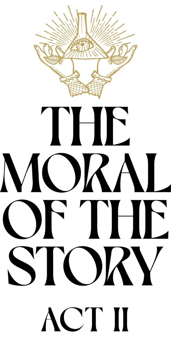 THE MORAL OF THE STORY ACT II