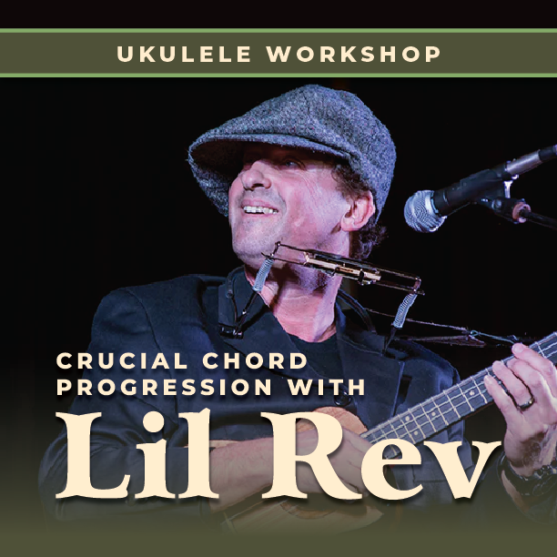 Crucial Chord Progressions Workshop with Lil Rev!