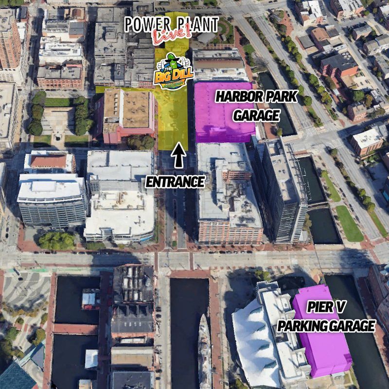 Parking map for The Big Dill pickle festival at Power Plant Live in Baltimore Maryland showing Harbor Park Garage and Pier V Parking Garage and the entrance