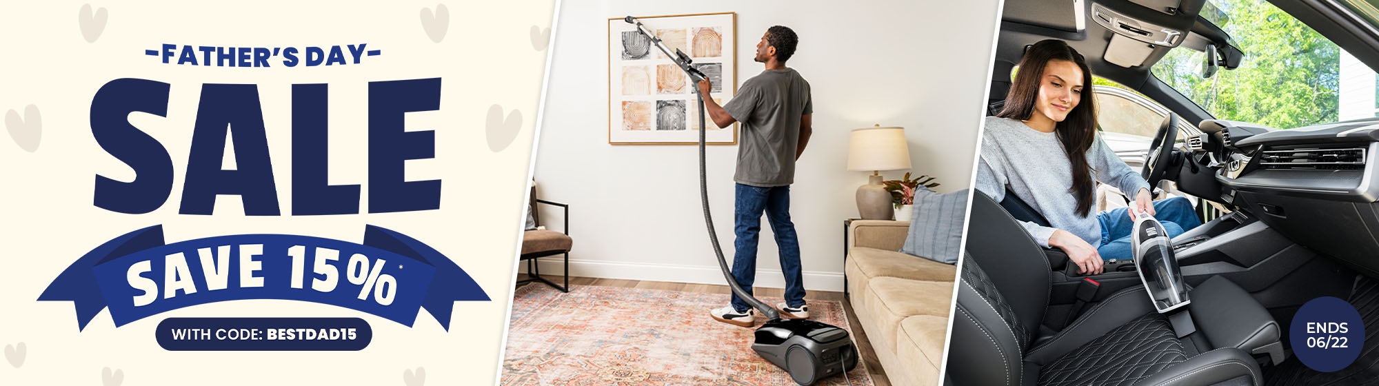Father's Day sale, save 15%, featuring vacuum cleaning at home and in car.
