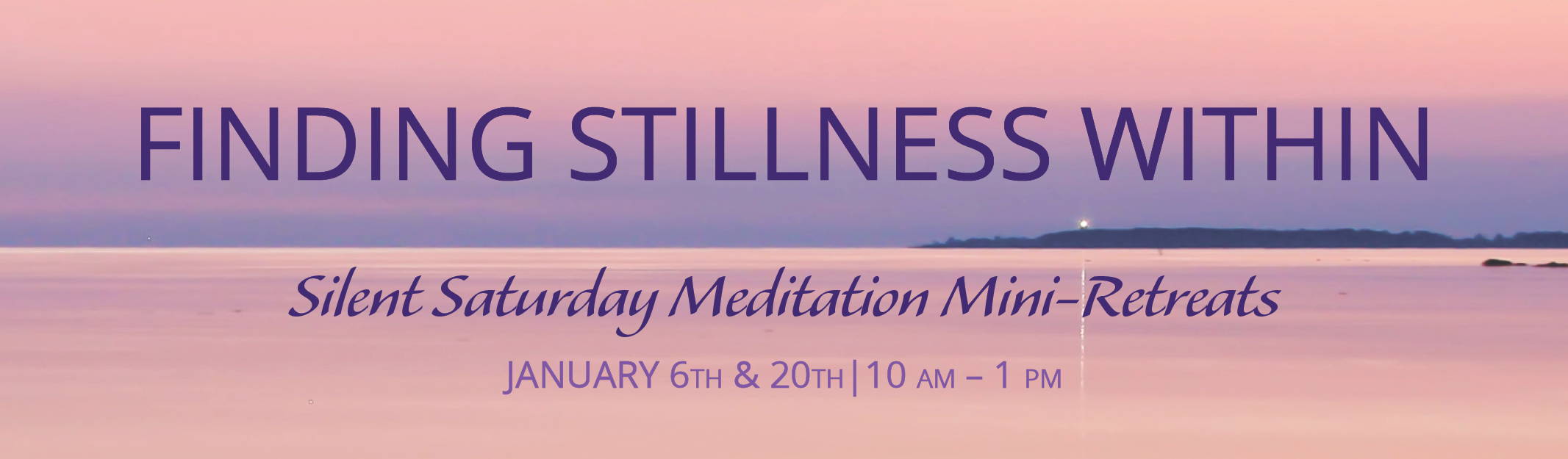 Finding Stillness Within Meditation Mini-Retreats