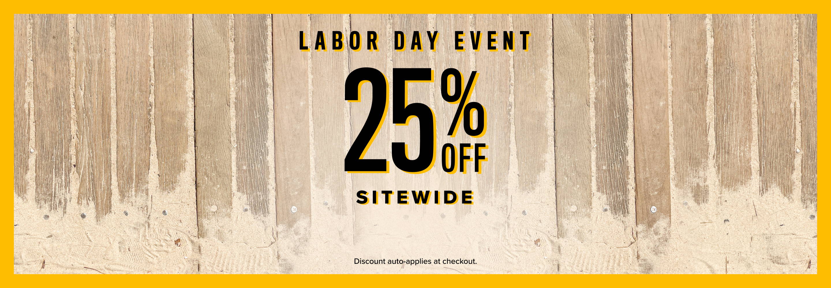 labor day event. 25% off sitewide