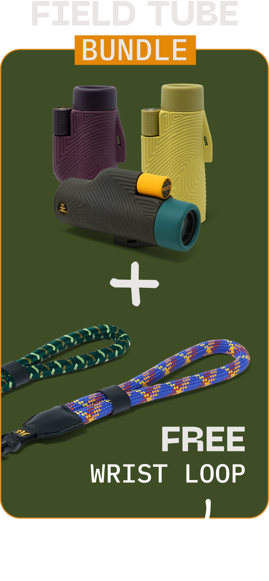 FIELD TUBE BUNDLE. FREE WRIST LOOP.