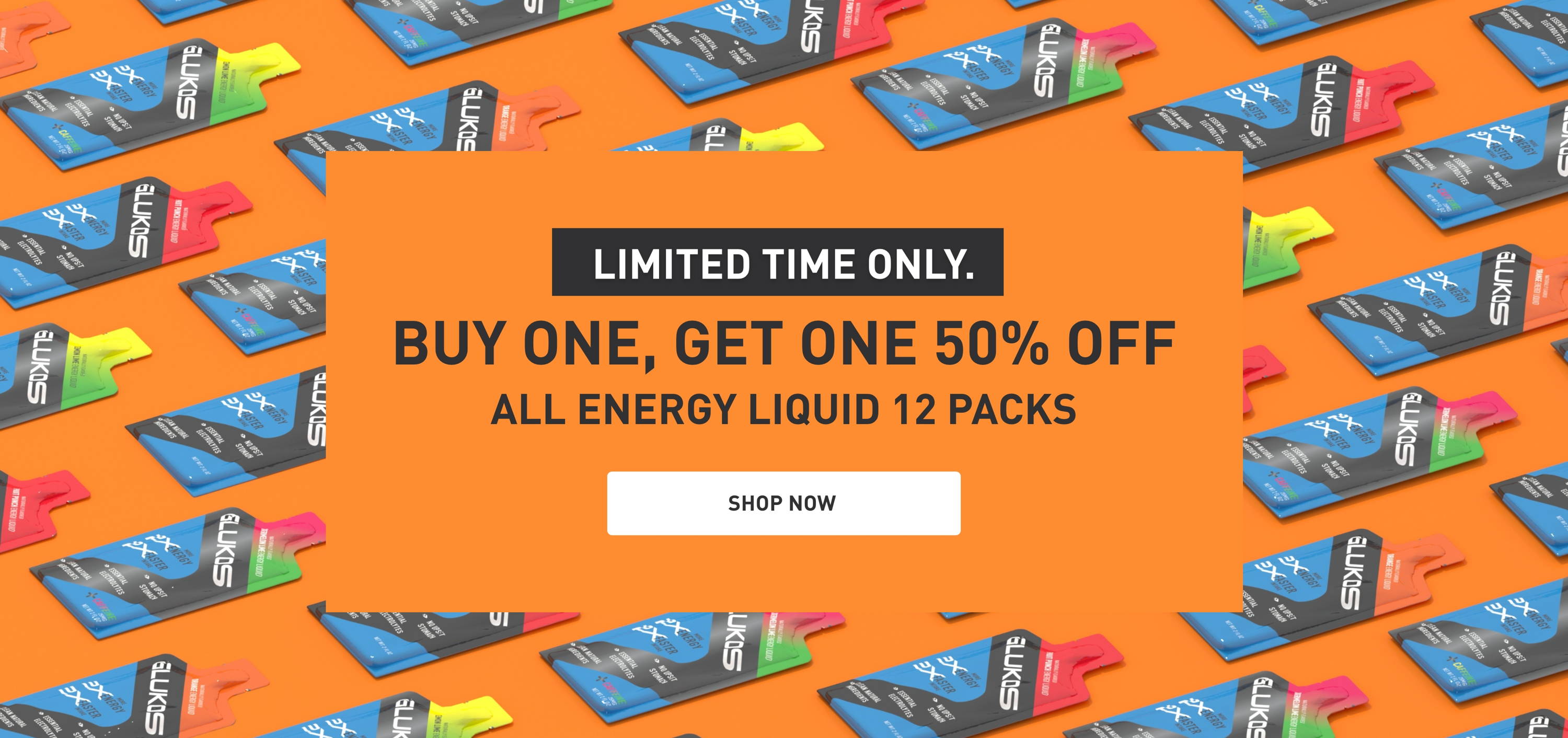 Limited Time Only. Buy One, Get One 50% Off All Energy Liquid 12 Packs SHOP NOW