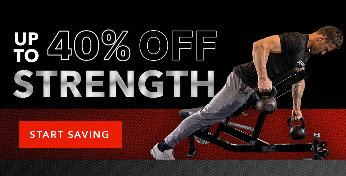 Up to 40% Off Strength | Shop Now