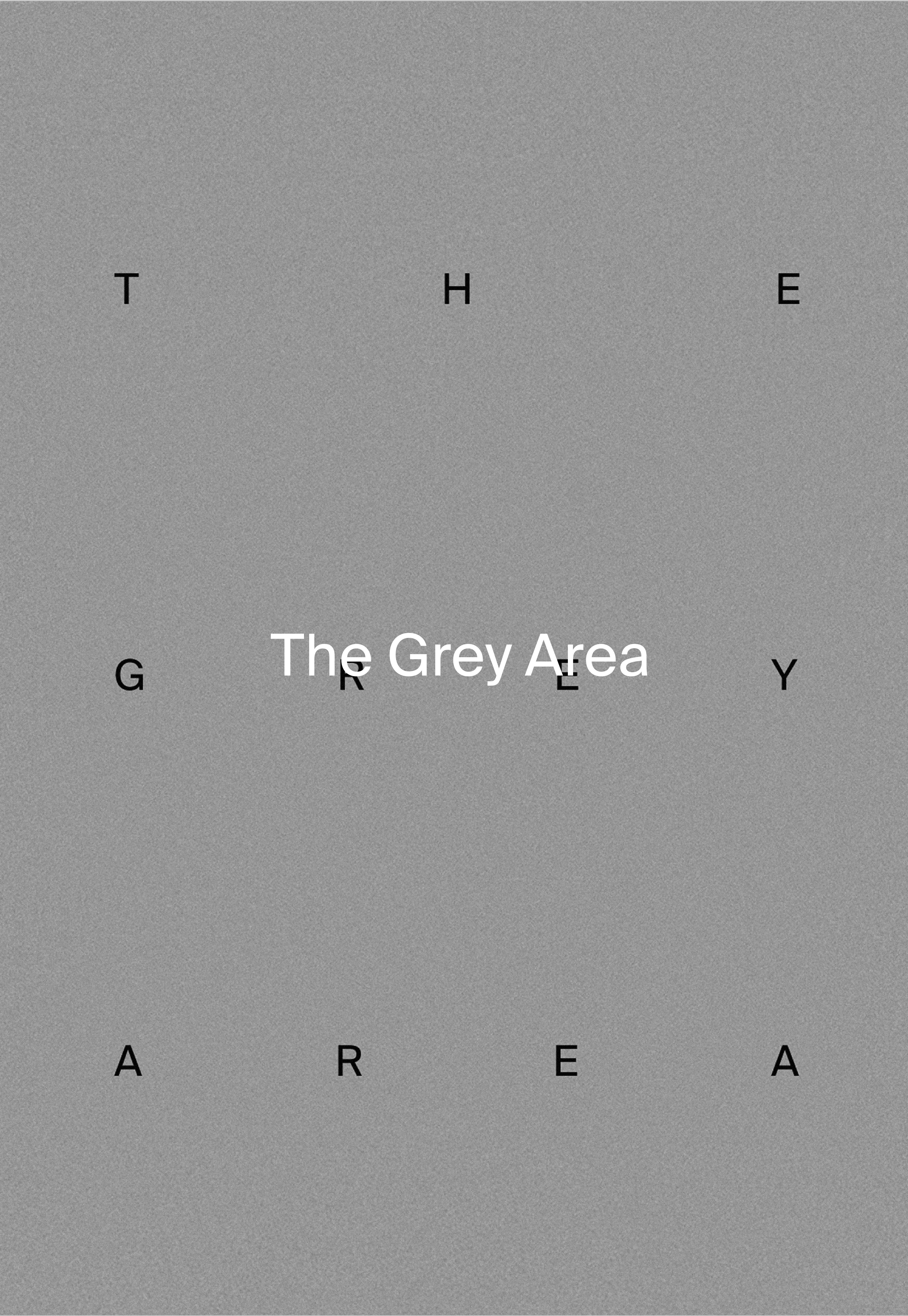 The Grey Area