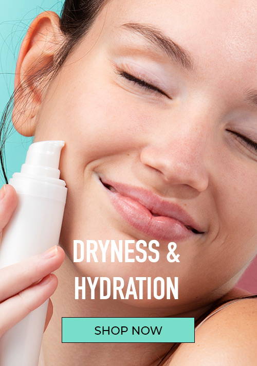 Skin Care Concern Dryness & Hydration