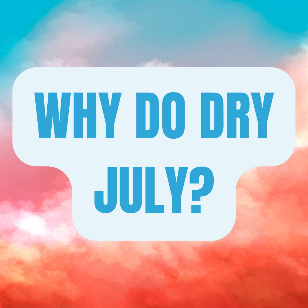 Why do dry july