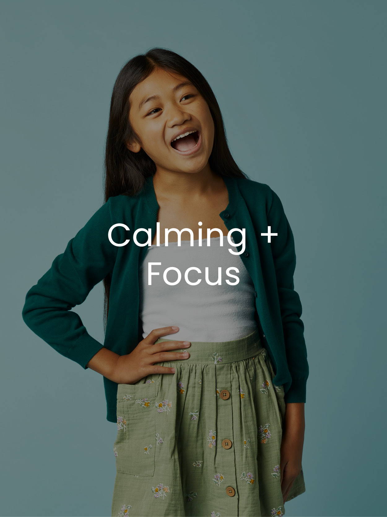 Calming + Focus