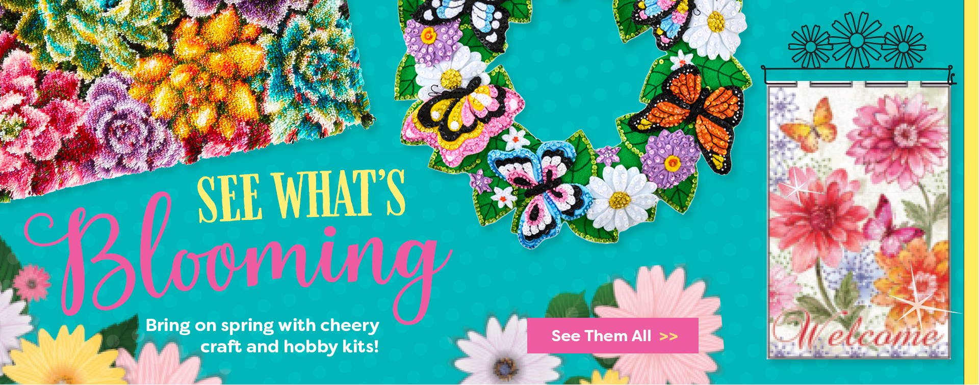 See What's Blooming. Bring on spring with cheery craft and hobby kits. See them all >>