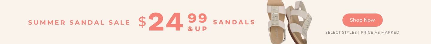 $24.99 & Up Sandals