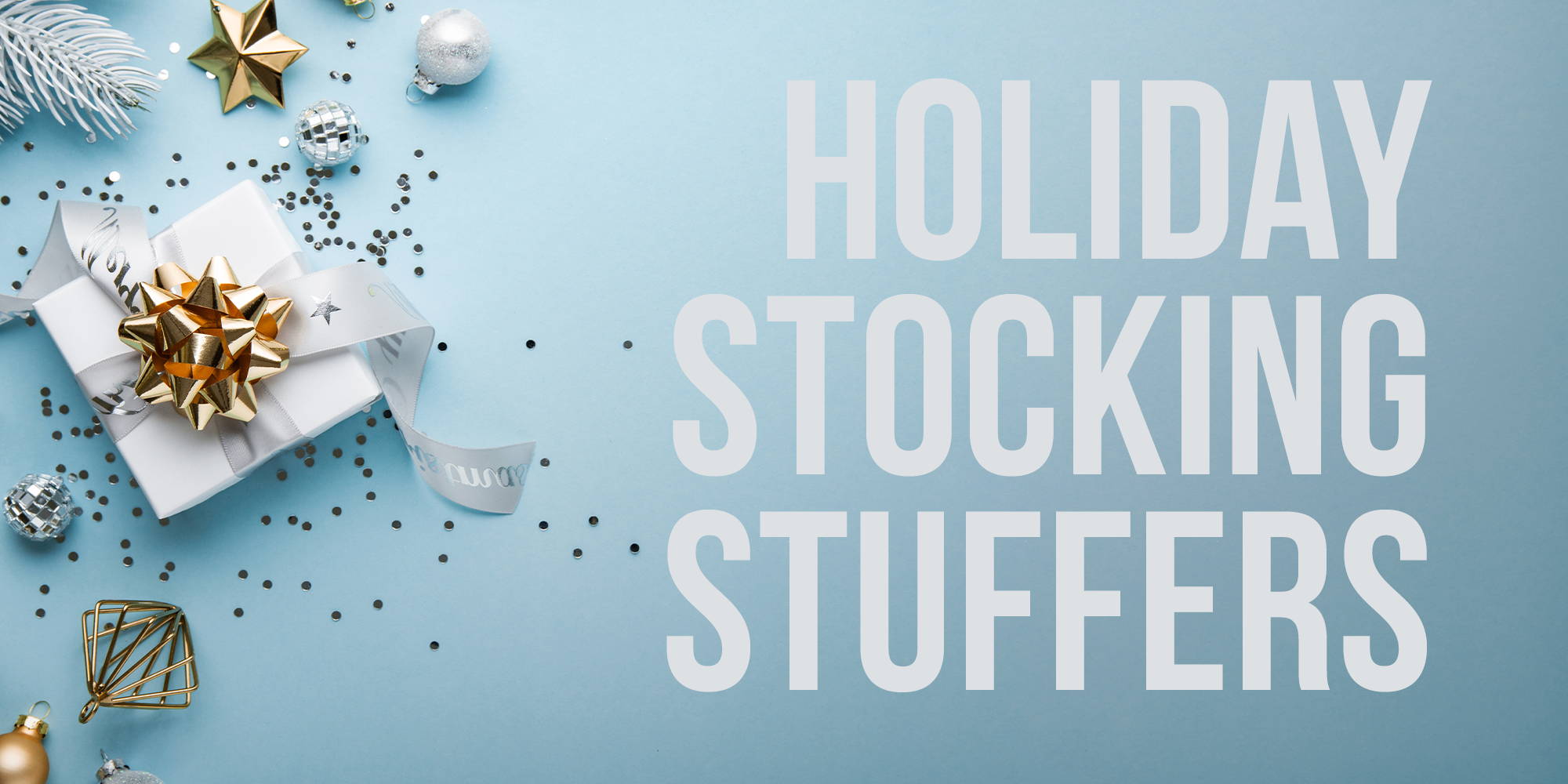 Shop Holiday Stocking Stuffers
