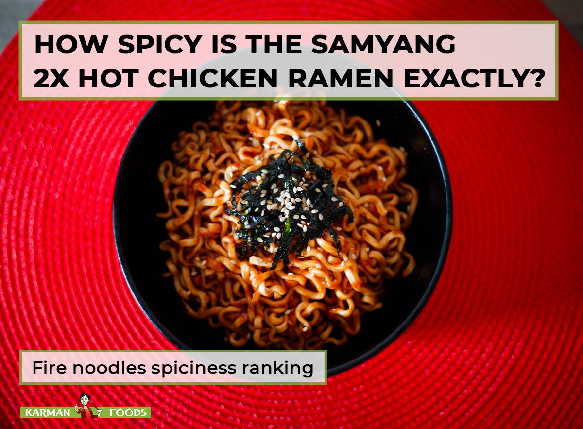 plyndringer silke Nord Vest How Spicy is the Samyang 2x Hot Chicken Ramen?