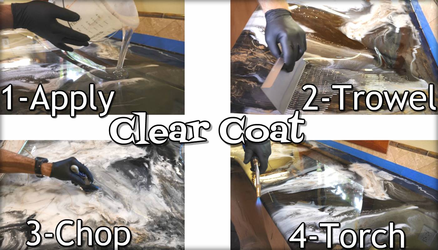 Clear coat steps: 1. Apply, 2. Trowel, 3. Chop, 4. Torch.