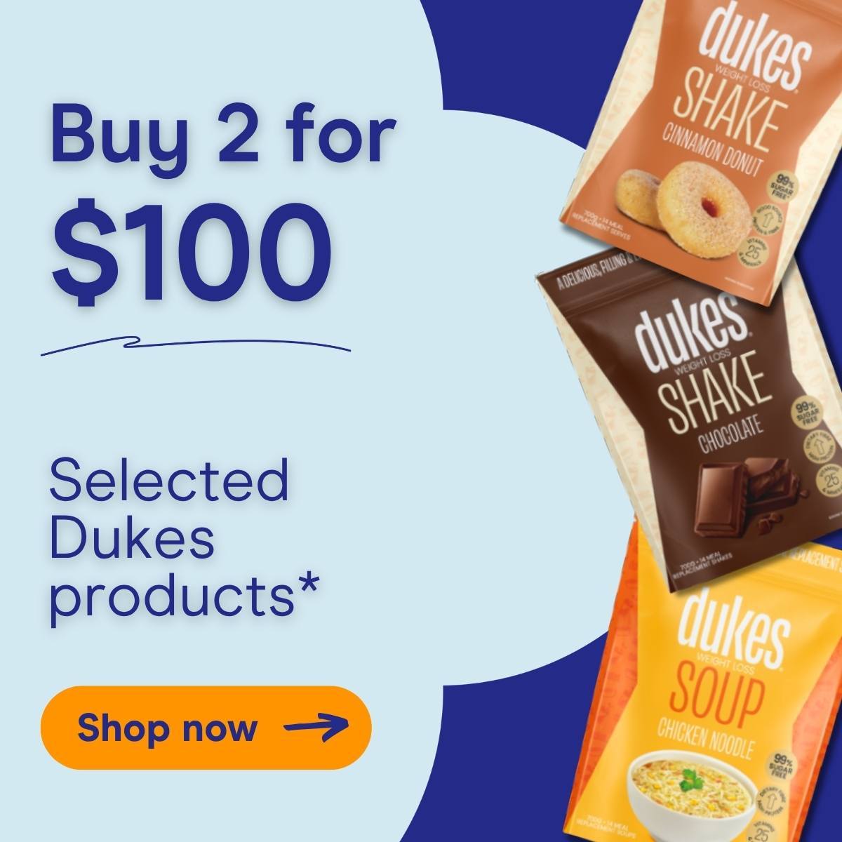Buy 2 for $100 on selected Dukes products* Shop now.