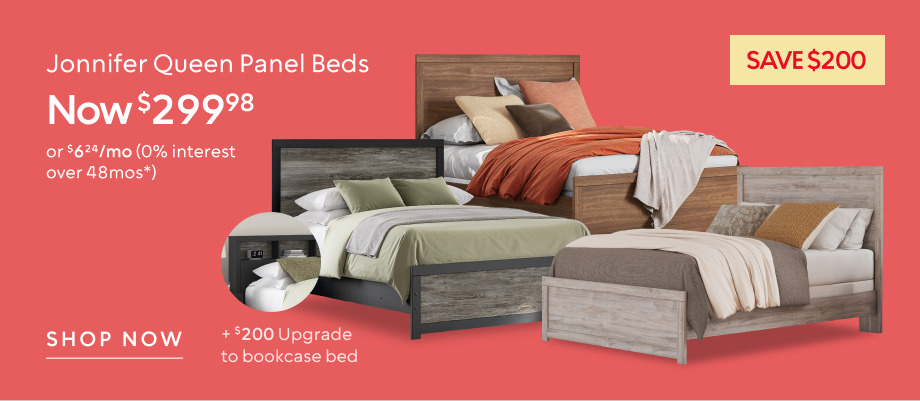 Your Choice ​ Jonnifer Queen Panel Beds now $299.98 save $200 ​
