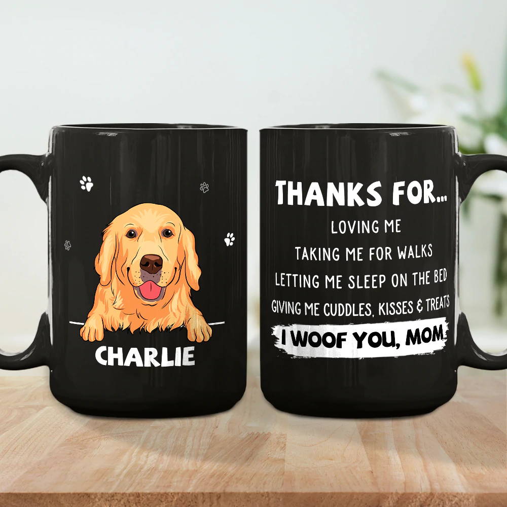 DOG THANKS FOR - PERSONALIZED CUSTOM COFFEE MUG