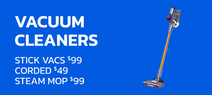 Vacuum cleaners with prices: Stick Vacs $99, Corded $49, Steam Mop $99.