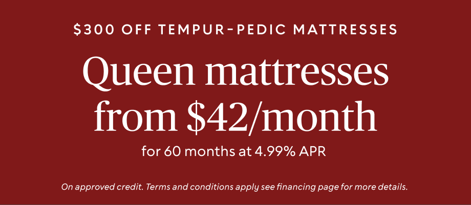 Save $300 on Tempur-Pedic mattresses