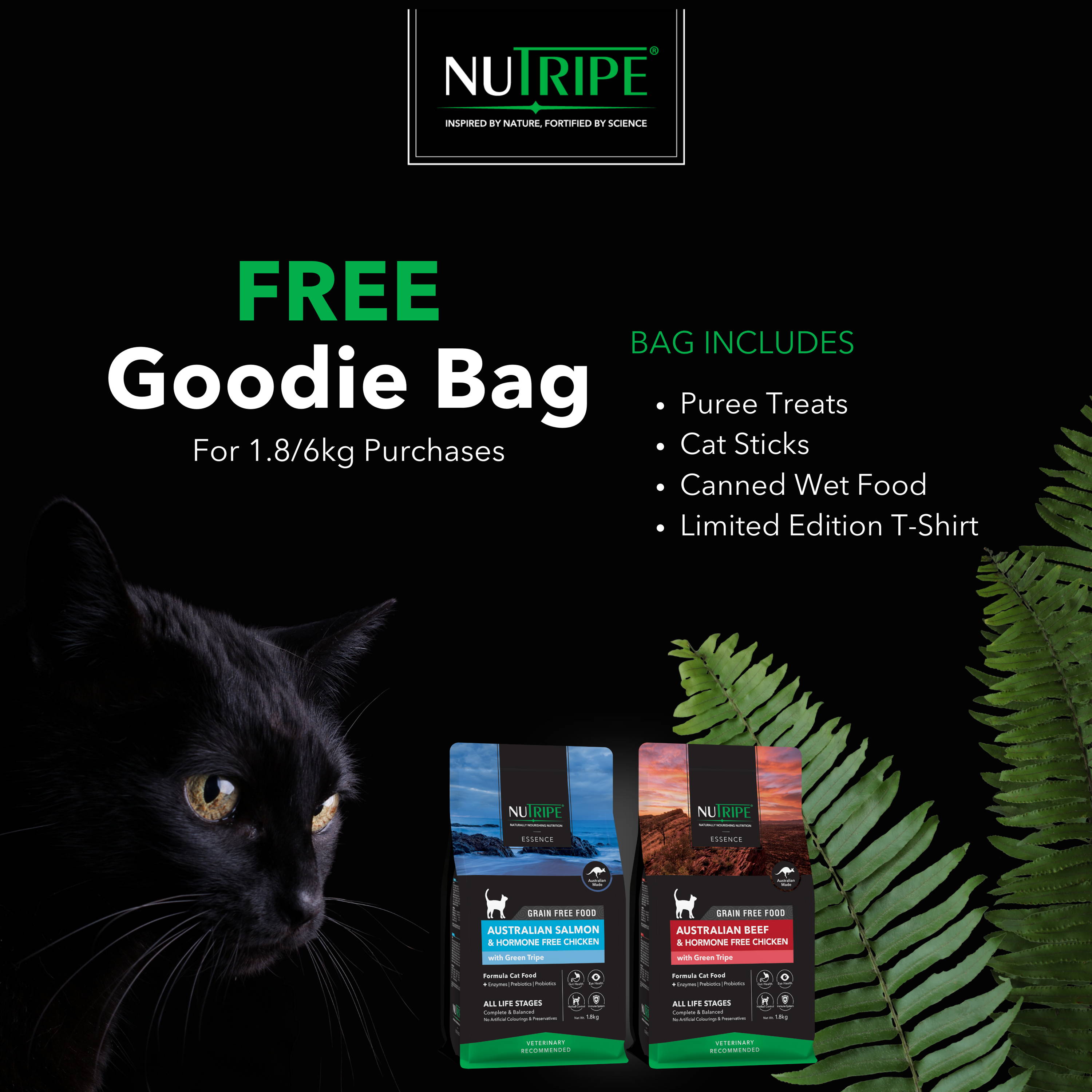 Nutripe Essence Cat Food with free goodie bag for evvery 1.8kg or 6kg bag purchase.