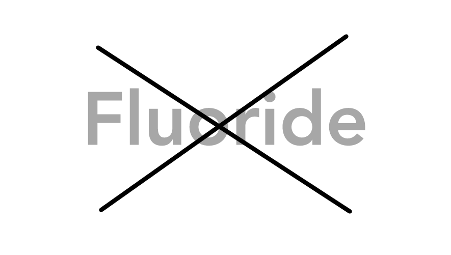 Fluoride Free.