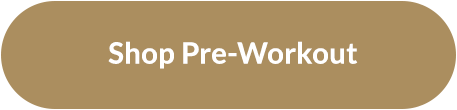 Shop Pre-Workout ›