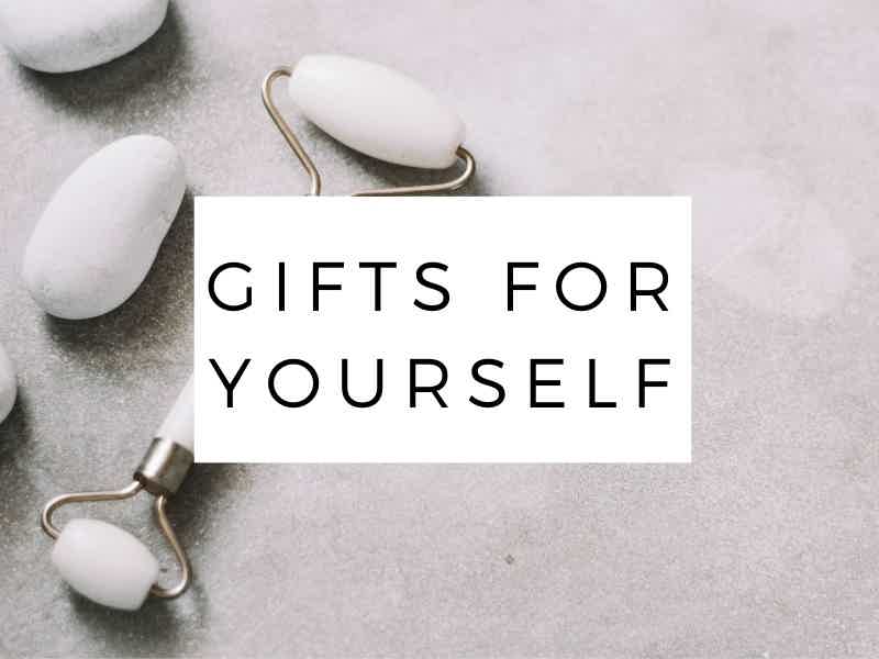 gifts for yourself