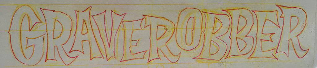 Sketch of Graverobber text in red and yellow pencil