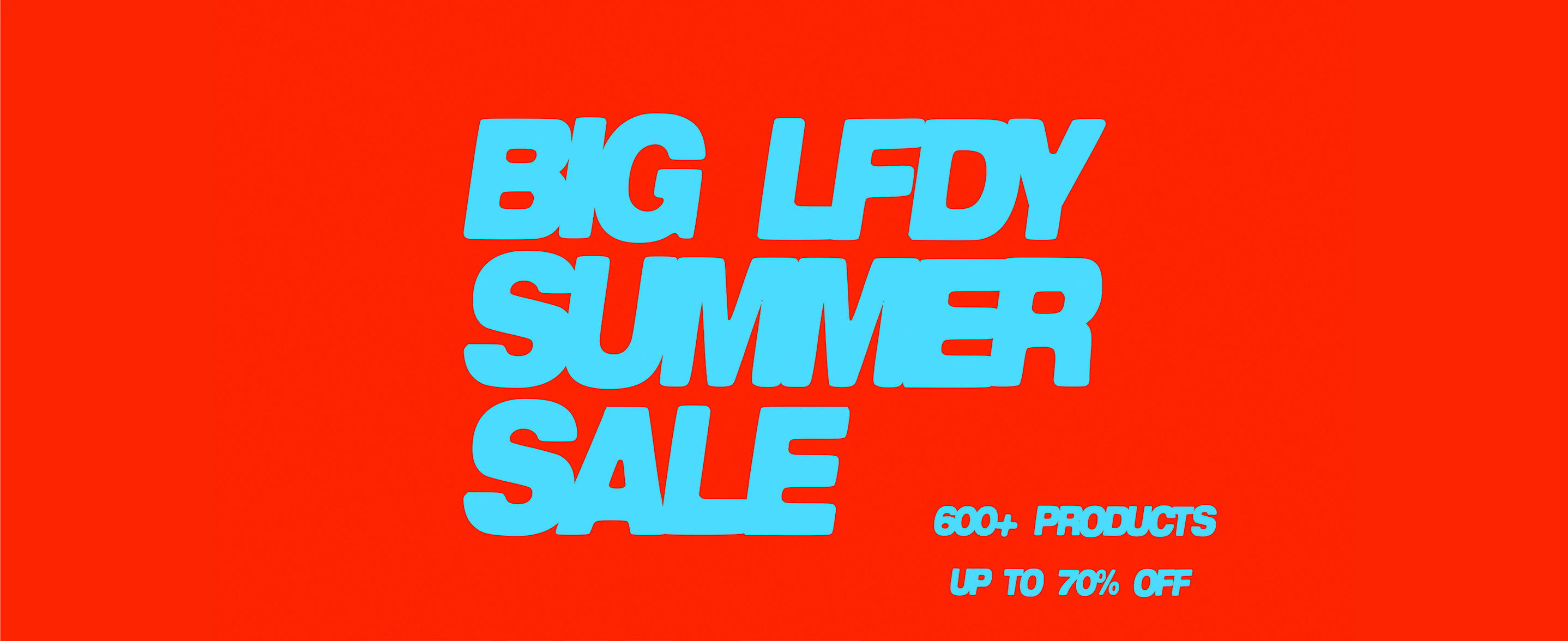 Big LFDY Summer Sale, up to 60% off selected products.