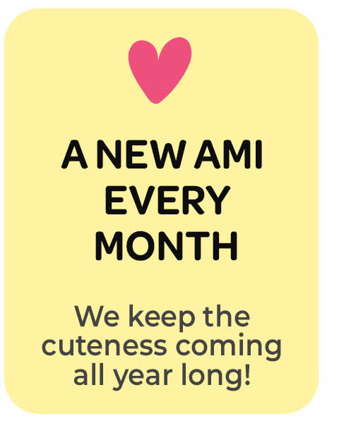 A new ami every month; we keep the cuteness coming all year long!