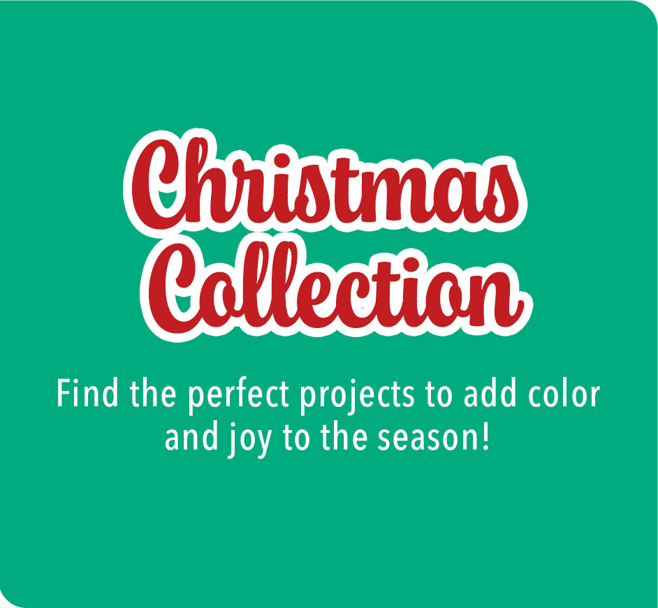 Christmas Collection: Find the perfect projects to add color and joy to the season!