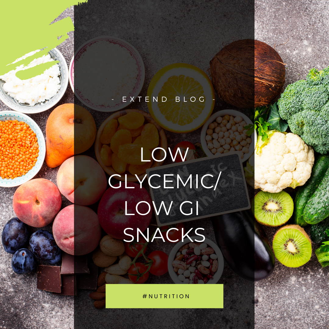 Extend Blog: Low Glycemic/ Low GI Snacks