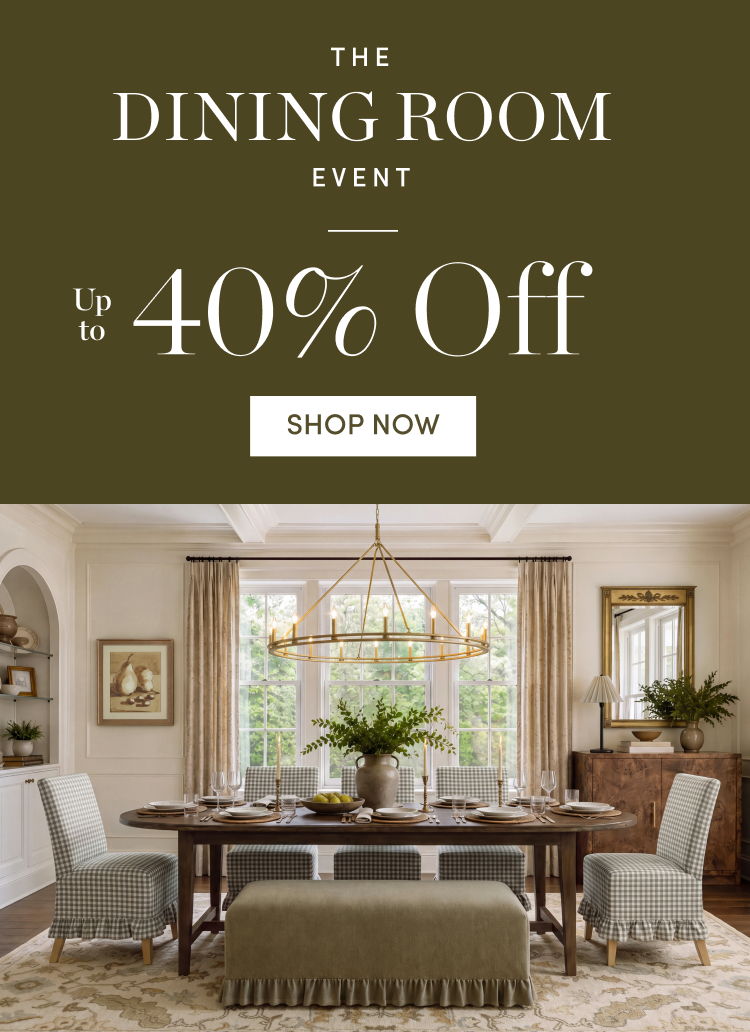 The Dining Room Event: Up 40% Off
