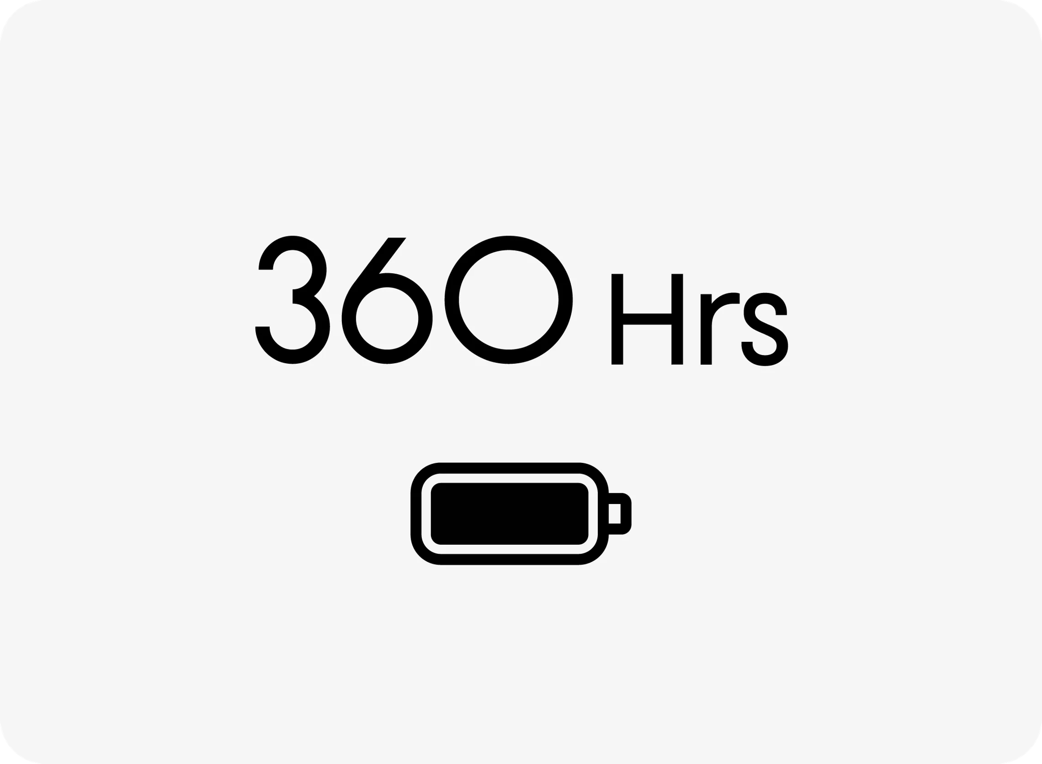 360 hours of battery life