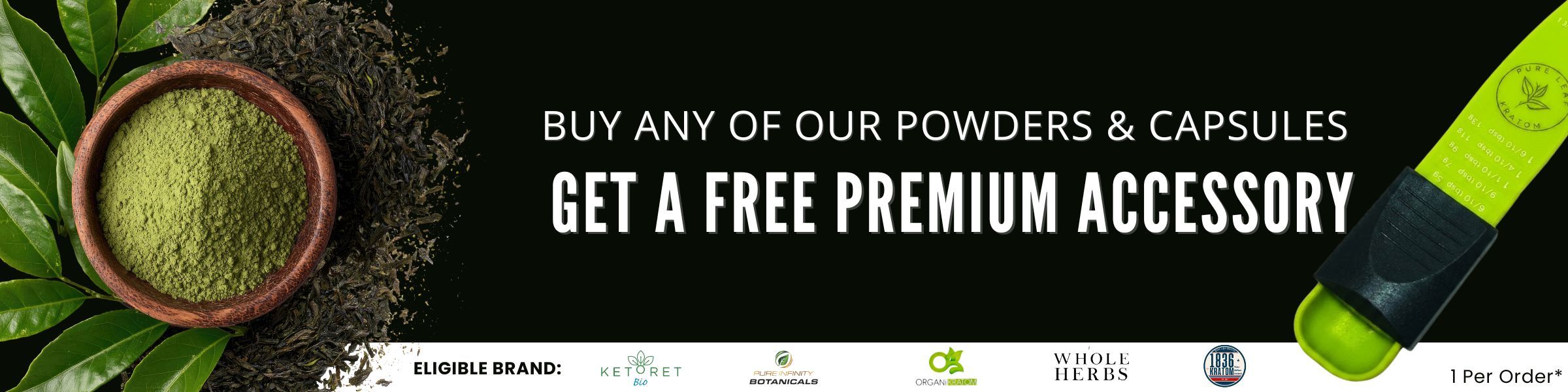 Buy powders and capsules, get a free premium accessory.