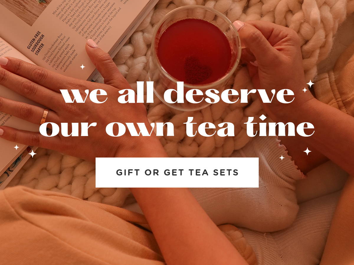 we all deserve our own tea time