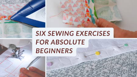 Blog Six Sewing Exercises for Absolute Beginners