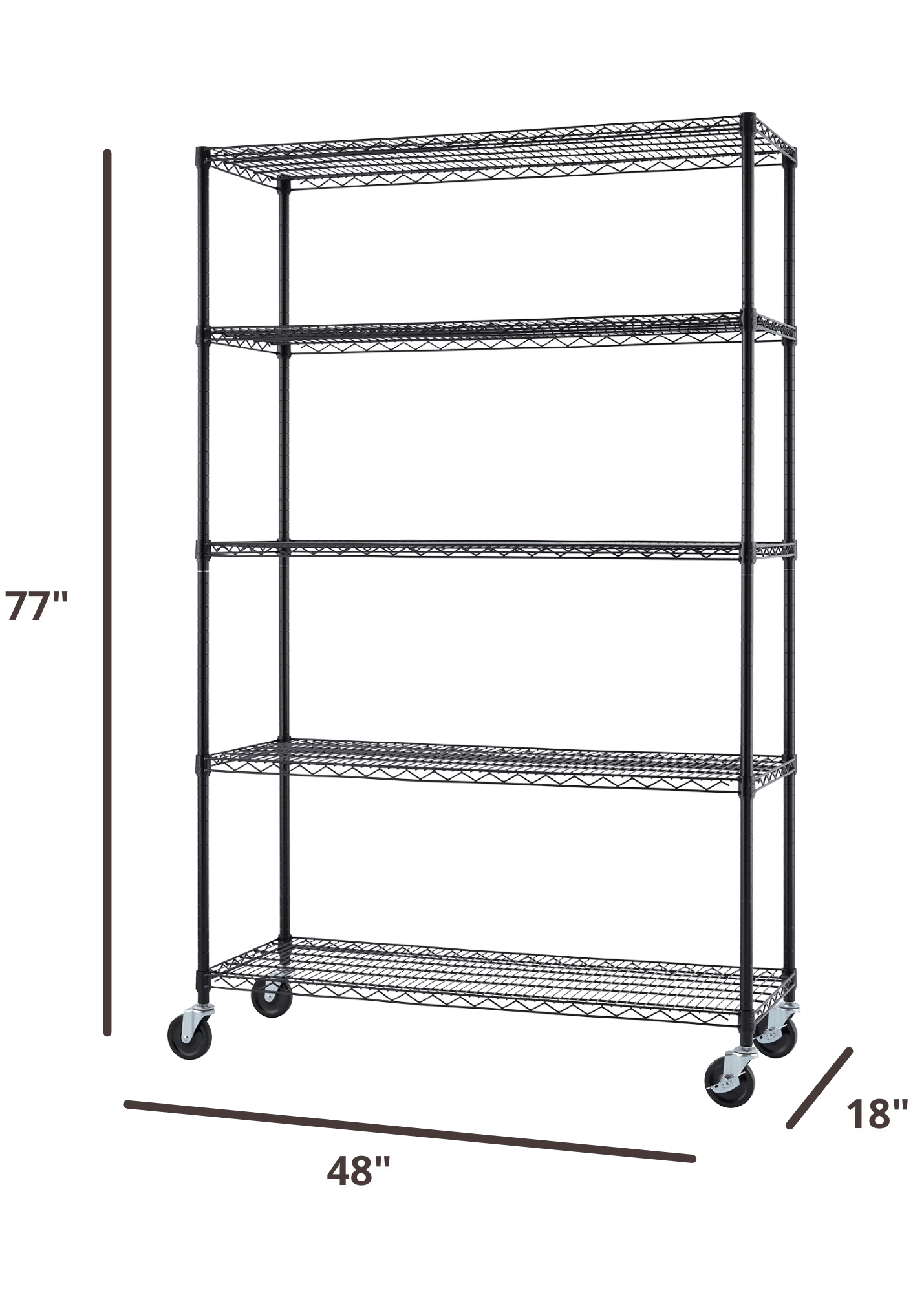 77 inches tall by 48 inches wide wire shelving rack with 5 shelves and set of wheels