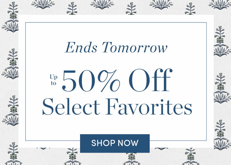 Ends Tomorrow: Up to 50% Off Select Favorites