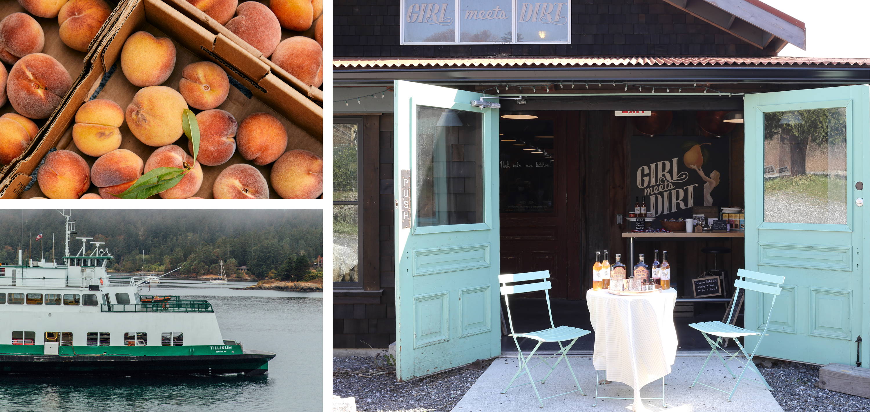 Top left: peaches in fruit boxes. Bottom left: Washington state ferry . Right: Blue cafe table & chairs with shrubs & mixers on top in front of open doors to Girl Meets Dirt handpicked retail shop.