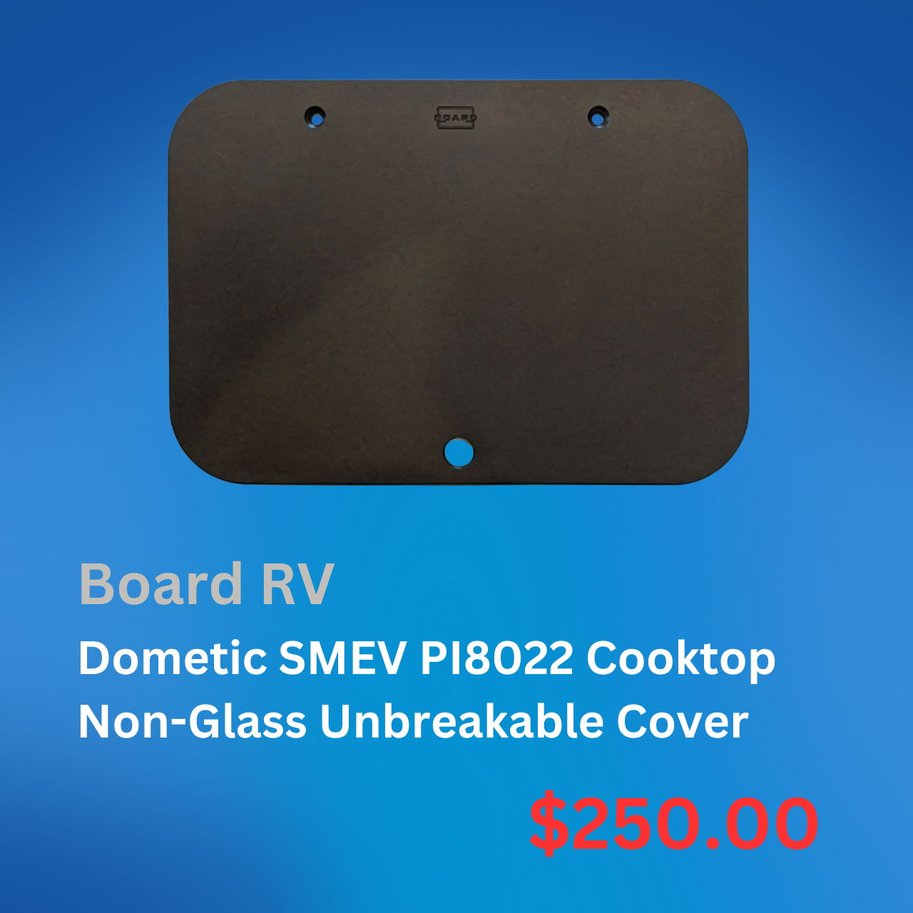 Board RV Dometic SMEV PI8022 Unbreakable Cooktop Cover
