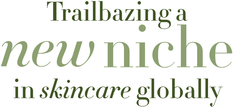 Trailblazing a new niche in skincare globally